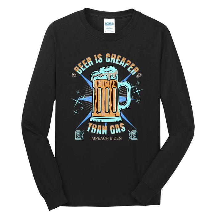 Funny Beer Is Cheaper Than Gas Anti Joe Biden Republican Tall Long Sleeve T-Shirt