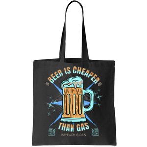 Funny Beer Is Cheaper Than Gas Anti Joe Biden Republican Tote Bag