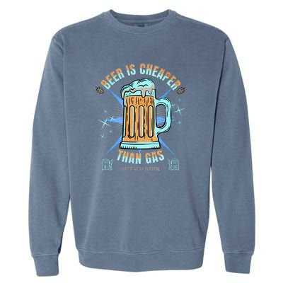 Funny Beer Is Cheaper Than Gas Anti Joe Biden Republican Garment-Dyed Sweatshirt