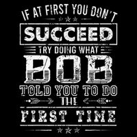 Funny Bob If At First You DonT Succeed FatherS Day Dad Bob 16 in Basic Backpack