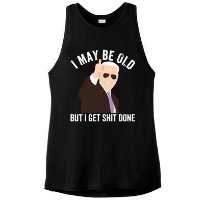 Funny Biden I May Be Old But I Get Shit Done Ladies PosiCharge Tri-Blend Wicking Tank