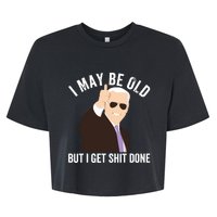 Funny Biden I May Be Old But I Get Shit Done Bella+Canvas Jersey Crop Tee