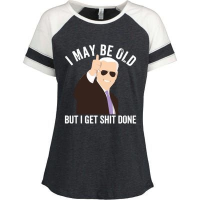 Funny Biden I May Be Old But I Get Shit Done Enza Ladies Jersey Colorblock Tee