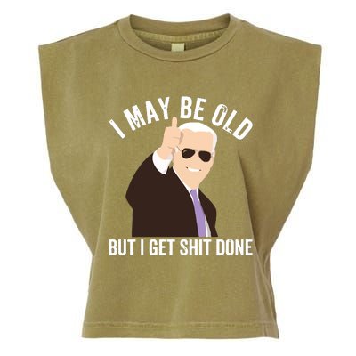 Funny Biden I May Be Old But I Get Shit Done Garment-Dyed Women's Muscle Tee