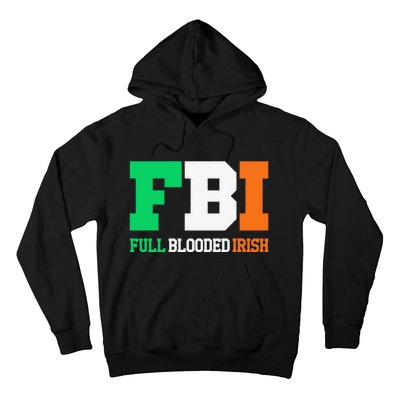 Full Blooded Irish Saint Patrick's Day Apparel Hoodie