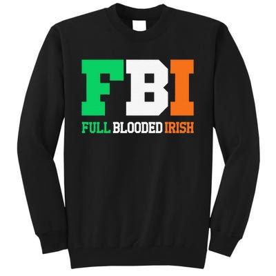 Full Blooded Irish Saint Patrick's Day Apparel Tall Sweatshirt