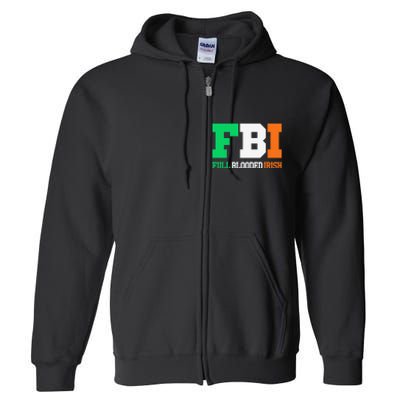 Full Blooded Irish Saint Patrick's Day Apparel Full Zip Hoodie