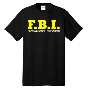 Female Body Inspector Saying Tall T-Shirt