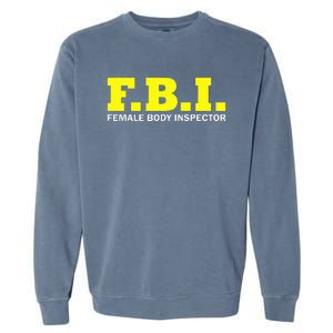 Female Body Inspector Saying Garment-Dyed Sweatshirt