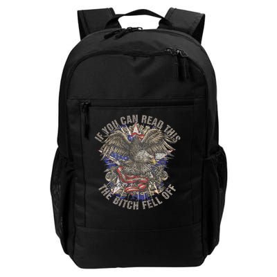 Funny Biker If You Can Read This The Bitch Fell Off Daily Commute Backpack
