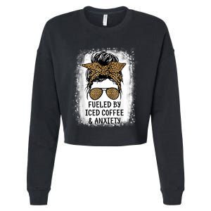 Fueled By Iced Coffee And Anxiety Funny Groovy Coffee Lover Cropped Pullover Crew