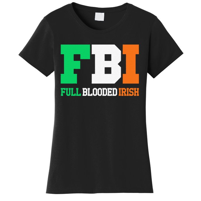 Full Blooded Irish Saint Patrick's Day Apparel Women's T-Shirt