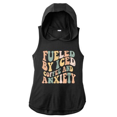 Fueled By Iced Coffee And Anxiety Funny Groovy Iced Coffee Ladies PosiCharge Tri-Blend Wicking Draft Hoodie Tank