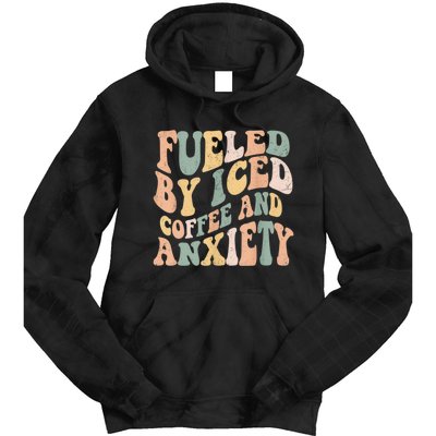 Fueled By Iced Coffee And Anxiety Funny Groovy Iced Coffee Tie Dye Hoodie