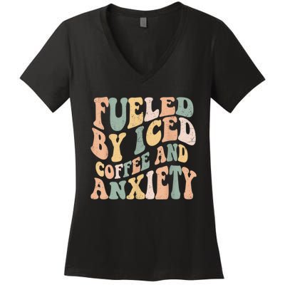 Fueled By Iced Coffee And Anxiety Funny Groovy Iced Coffee Women's V-Neck T-Shirt