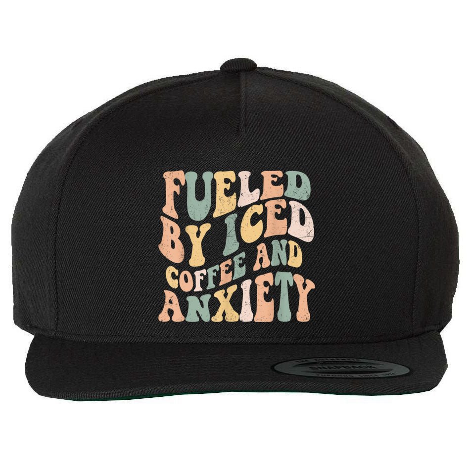 Fueled By Iced Coffee And Anxiety Funny Groovy Iced Coffee Wool Snapback Cap