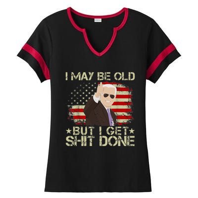 Funny Biden I may be old but i get shit done Ladies Halftime Notch Neck Tee