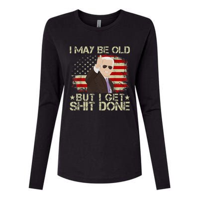 Funny Biden I may be old but i get shit done Womens Cotton Relaxed Long Sleeve T-Shirt