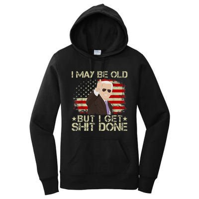 Funny Biden I may be old but i get shit done Women's Pullover Hoodie