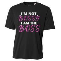 Female Boss I'm Not Bossy I'm The Boss I Am Not Bossy Funny Gift Cooling Performance Crew T-Shirt