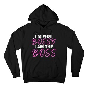 Female Boss I'm Not Bossy I'm The Boss I Am Not Bossy Funny Gift Hoodie