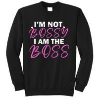 Female Boss I'm Not Bossy I'm The Boss I Am Not Bossy Funny Gift Sweatshirt