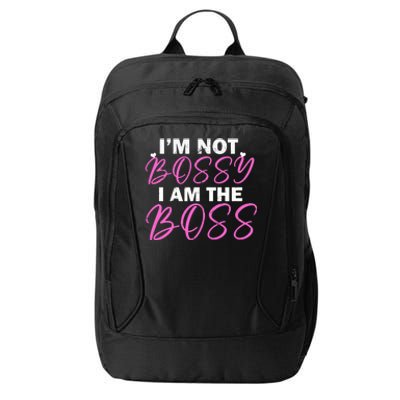 Female Boss I'm Not Bossy I'm The Boss I Am Not Bossy Funny Gift City Backpack