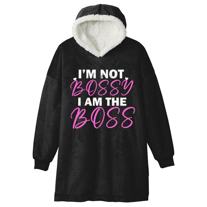 Female Boss I'm Not Bossy I'm The Boss I Am Not Bossy Funny Gift Hooded Wearable Blanket