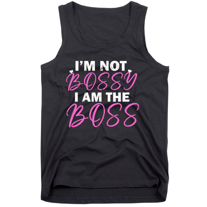 Female Boss I'm Not Bossy I'm The Boss I Am Not Bossy Funny Gift Tank Top