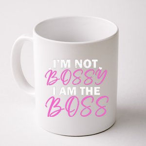 Female Boss I'm Not Bossy I'm The Boss I Am Not Bossy Funny Gift Coffee Mug