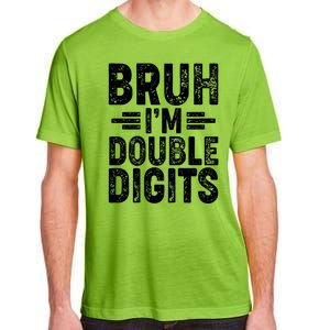 Funny Bruh Im Double Digits 10th Birthday Adult ChromaSoft Performance T-Shirt