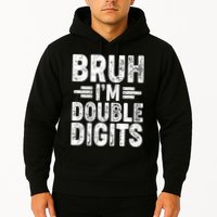 Funny Bruh Im Double Digits 10th Birthday Hoodie