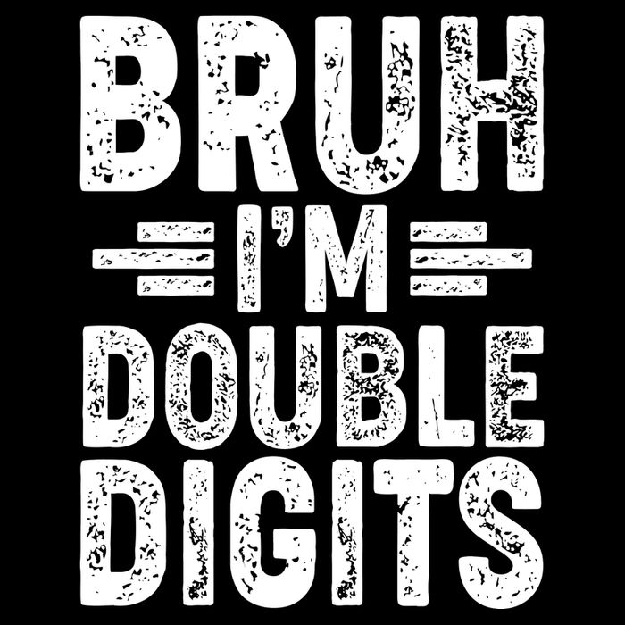 Funny Bruh Im Double Digits 10th Birthday Hoodie