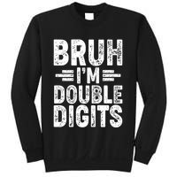 Funny Bruh Im Double Digits 10th Birthday Sweatshirt