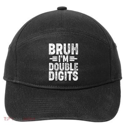 Funny Bruh Im Double Digits 10th Birthday 7-Panel Snapback Hat