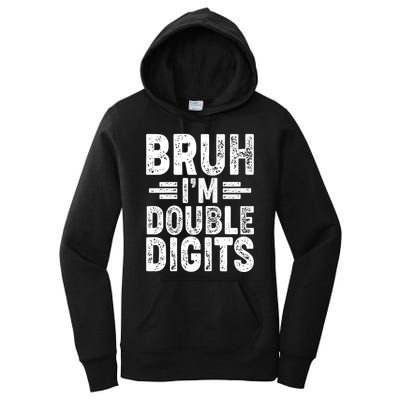 Funny Bruh Im Double Digits 10th Birthday Women's Pullover Hoodie