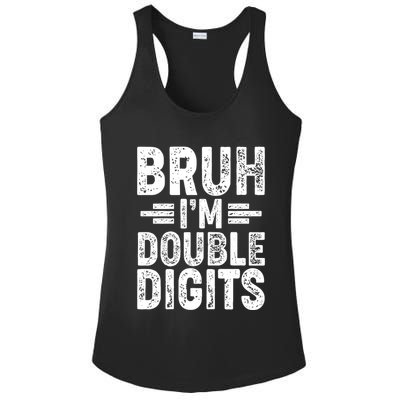 Funny Bruh Im Double Digits 10th Birthday Ladies PosiCharge Competitor Racerback Tank