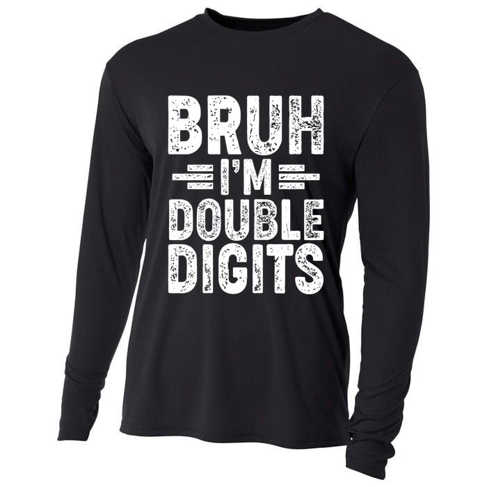 Funny Bruh Im Double Digits 10th Birthday Cooling Performance Long Sleeve Crew