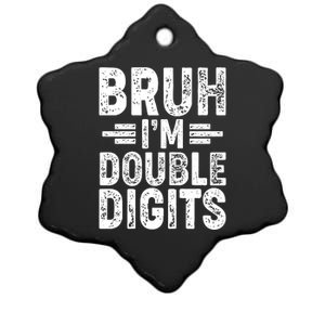 Funny Bruh Im Double Digits 10th Birthday Ceramic Star Ornament