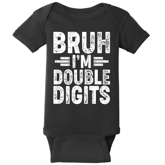 Funny Bruh Im Double Digits 10th Birthday Baby Bodysuit