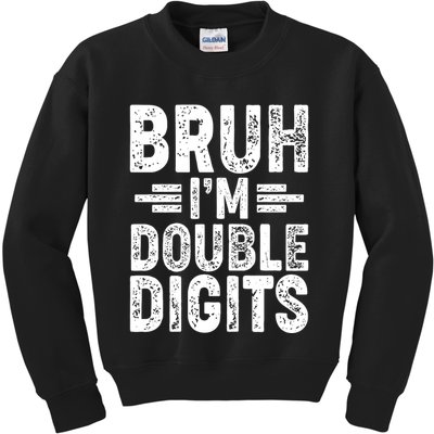 Funny Bruh Im Double Digits 10th Birthday Kids Sweatshirt