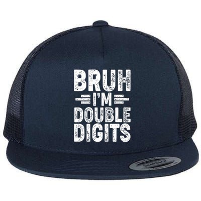 Funny Bruh Im Double Digits 10th Birthday Flat Bill Trucker Hat