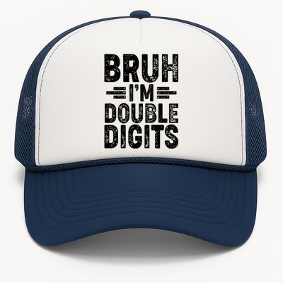 Funny Bruh Im Double Digits 10th Birthday Trucker Hat