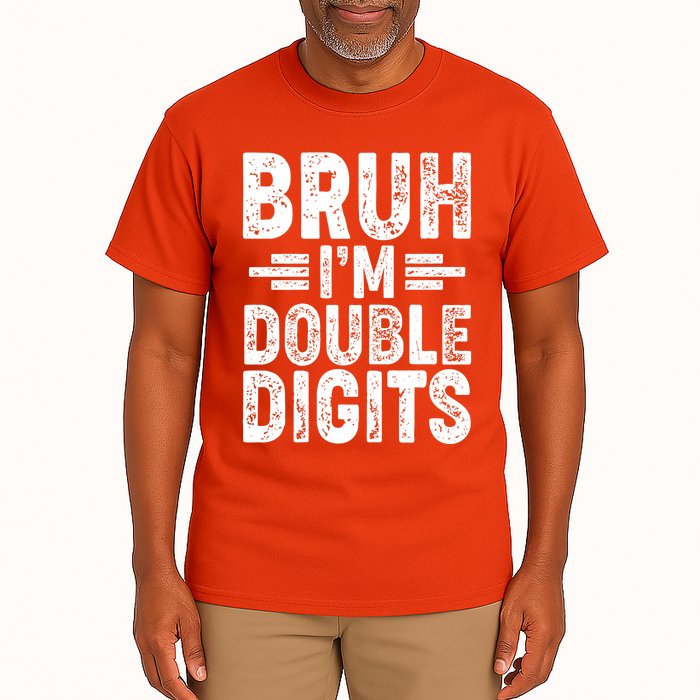 Funny Bruh Im Double Digits 10th Birthday Tall T-Shirt