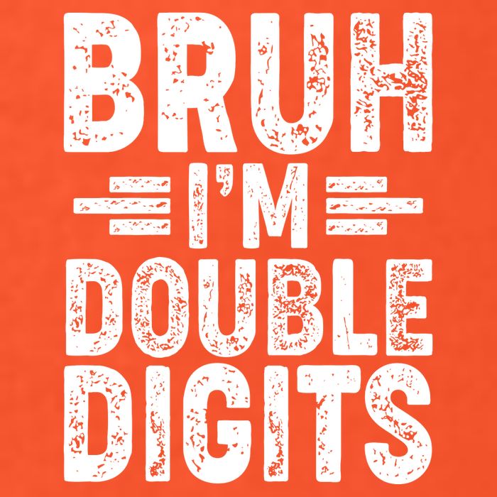 Funny Bruh Im Double Digits 10th Birthday Tall T-Shirt