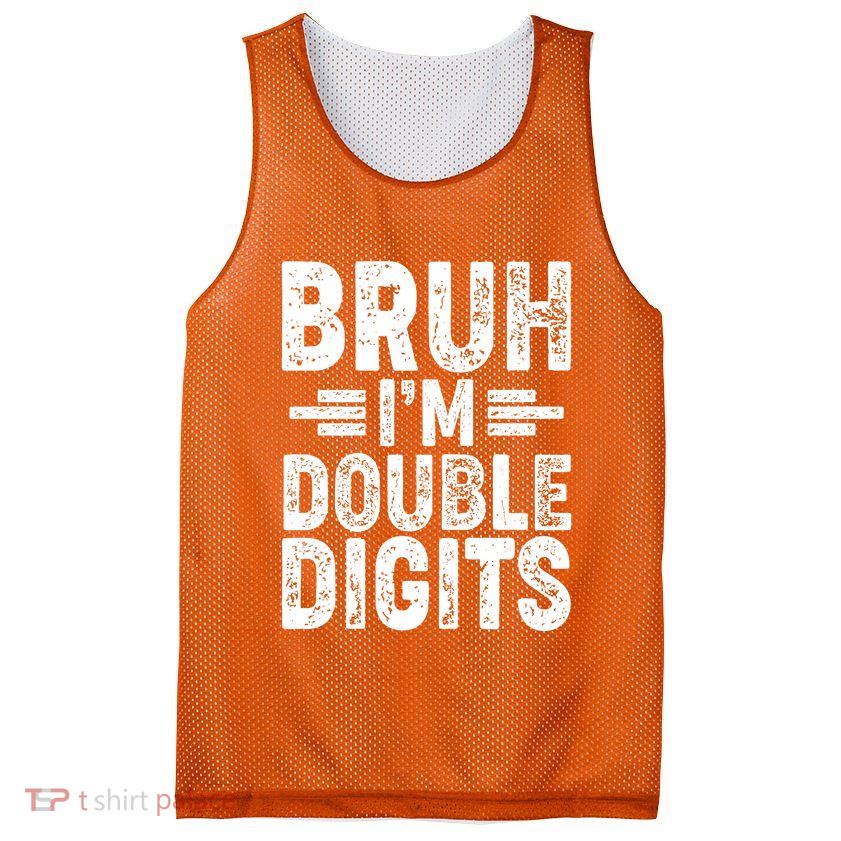 Funny Bruh Im Double Digits 10th Birthday Mesh Reversible Basketball Jersey Tank