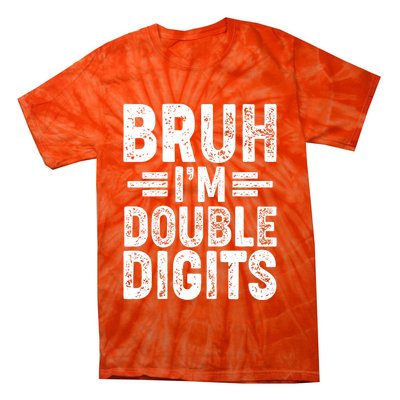 Funny Bruh Im Double Digits 10th Birthday Tie-Dye T-Shirt