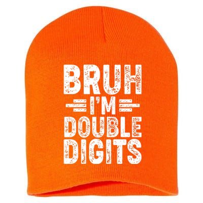 Funny Bruh Im Double Digits 10th Birthday Short Acrylic Beanie