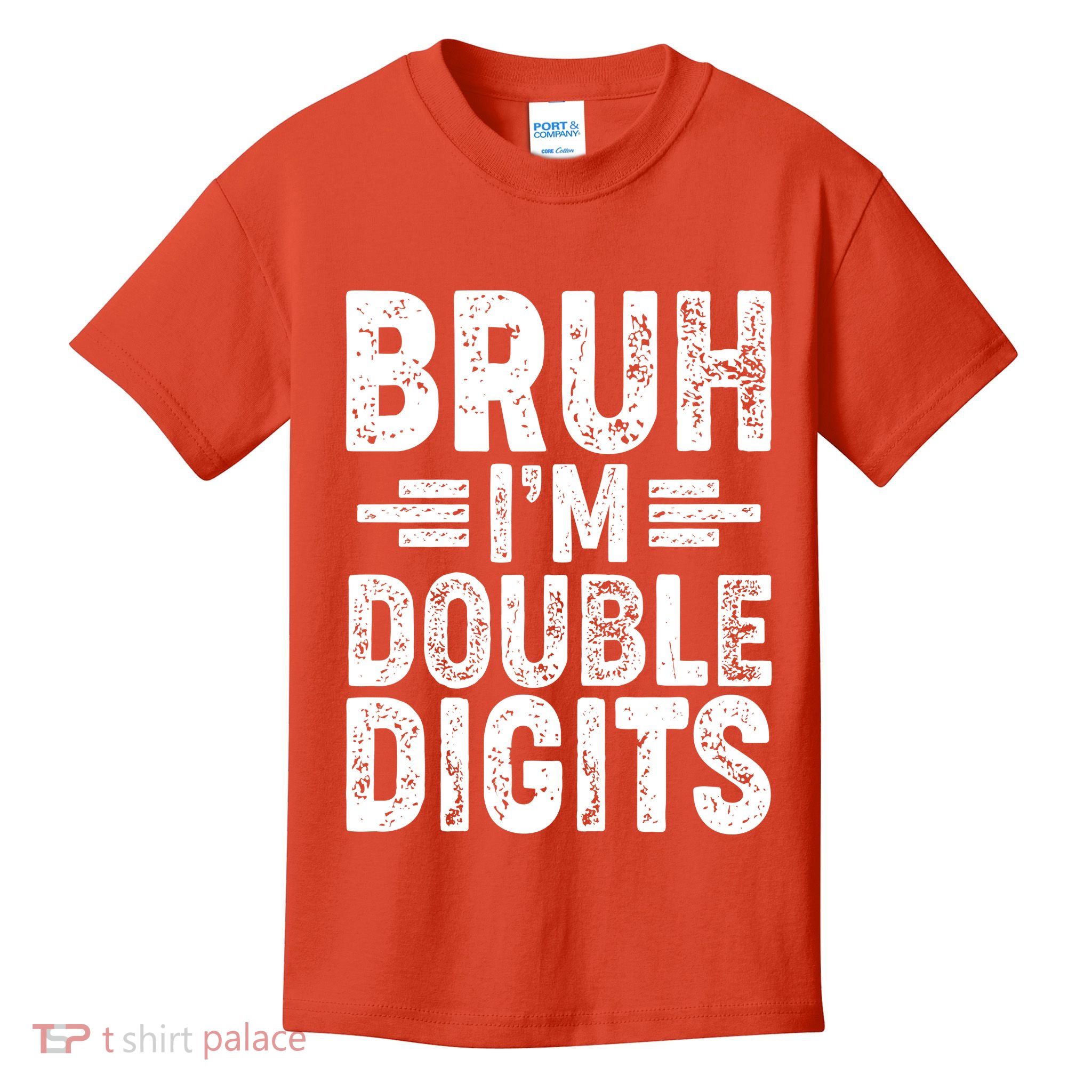 Funny Bruh Im Double Digits 10th Birthday Kids T-Shirt