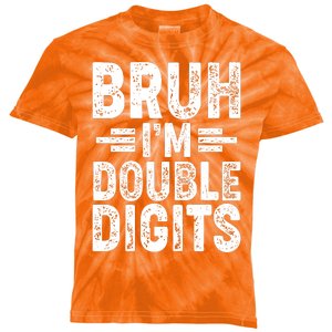 Funny Bruh Im Double Digits 10th Birthday Kids Tie-Dye T-Shirt